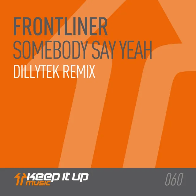 Somebody Say Yeah - Dillytek Radio Remix