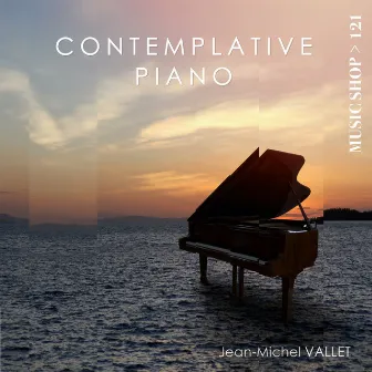 Contemplative Piano by Jean-Michel Vallet