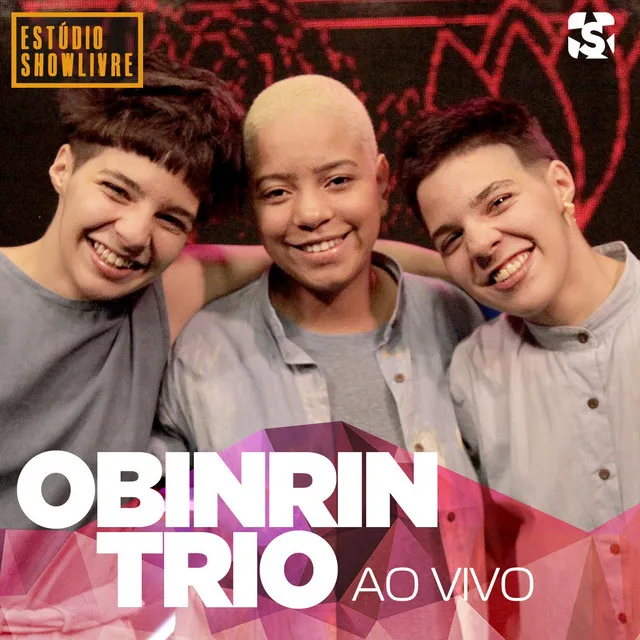 Obinrin Trio no Estúdio Showlivre (Ao Vivo)