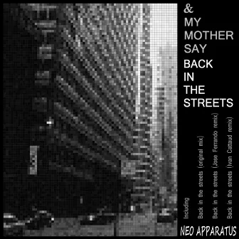 Back In The Streets by & My Mother Say