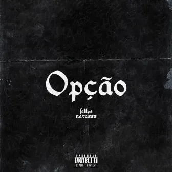 Opção by NEVEZZZ