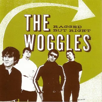 Ragged But Right by The Woggles