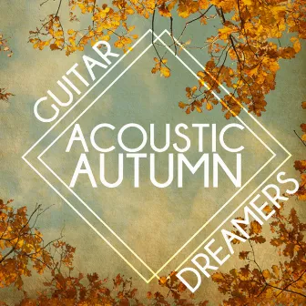 Acoustic Autumn by Guitar Dreamers