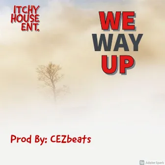 We Way Up by Jayee'Are