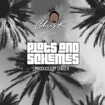 Plots and Schemes by Chris K