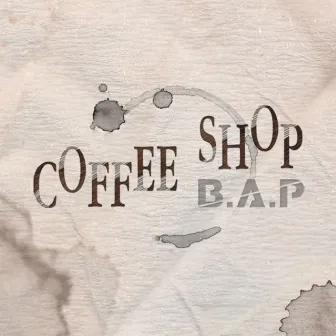 Coffee Shop by B.A.P