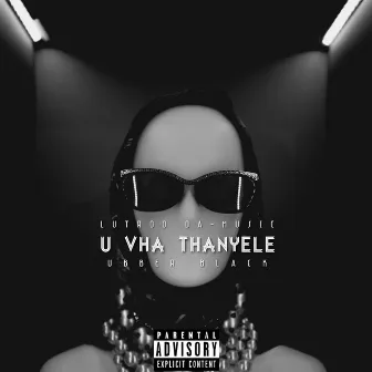 U Vha Thanyele by Ubber Black