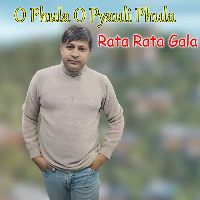 O Phula O Pyauli Phula Rata Rata Gala - Live