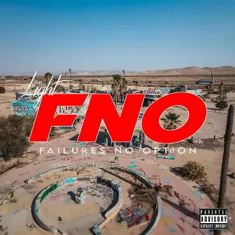 FNO (Failures No Option) by Light