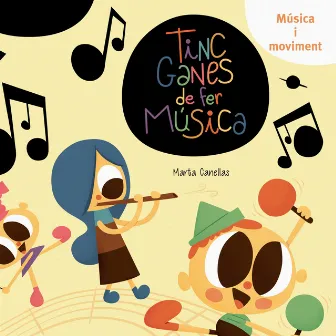 Tinc ganes de fer música by Marta Canellas