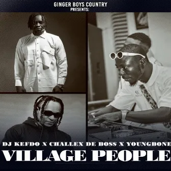 Village People by Challex De Boss