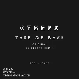 Take Me Back by Cyberx