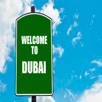 Welcome To Dubai by DragoonDj