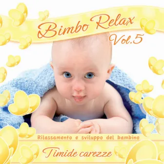 Bimbo relax, vol. 5: Timide carezze by Baby Land