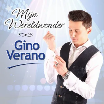 Mijn Wereldwonder by Gino Verano