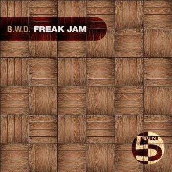 Freak Jam by B.w.d.