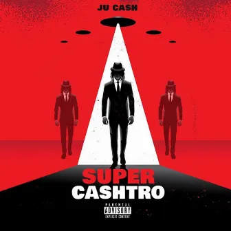 Super Cashtro by Ju Cash