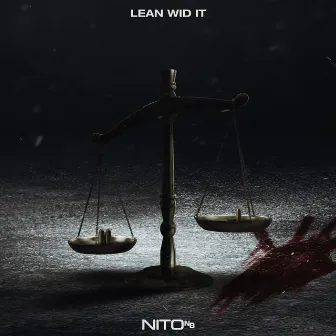 Lean Wid It by Nito NB