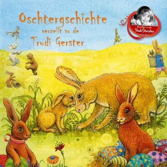 Oschtergschichte verzellt vo de Trudi Gerster by Trudi Gerster