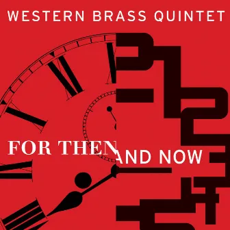 For Then and Now by Western Brass Quintet