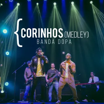 Corinhos (Medley) by Banda DOPA