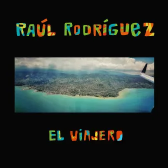 El Viajero by Raúl Rodríguez