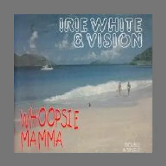 Whoopsie Mamma by Vision