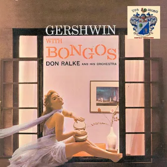 Gershwin with Bongos by Don Ralke and His Orchestra