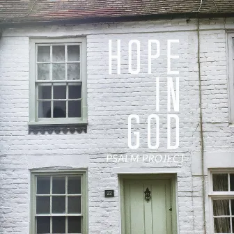 Hope in God: Psalm Project by Erik Dewar