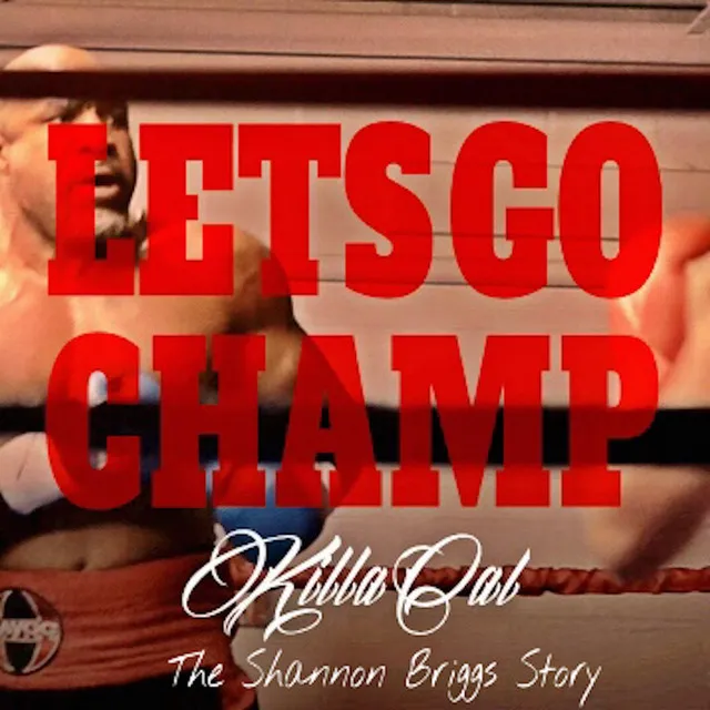 Let's Go Champ (The Shannon Briggs Story)