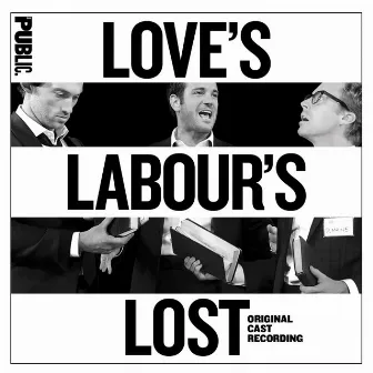 Love's Labour's Lost (Original Cast Recording) by Michael Friedman