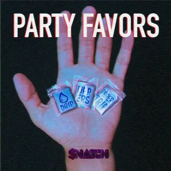 Party Favors by Snvtch