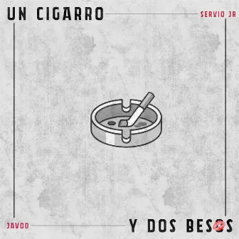 un cigarro y dos besos by Servio jr