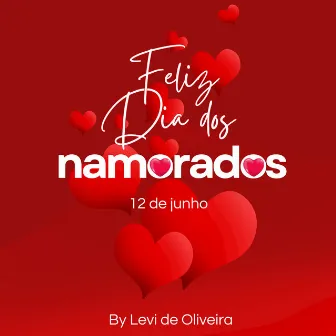 Feliz dia Dos Namorados, 12 de Junho by By Levi de Oliveira