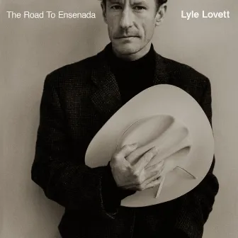 The Road To Ensenada by Lyle Lovett