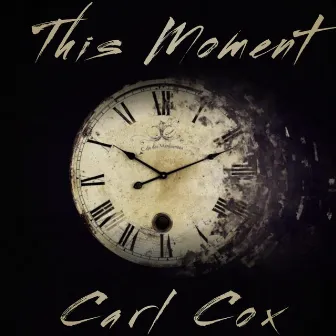 This Moment by Carl Cox