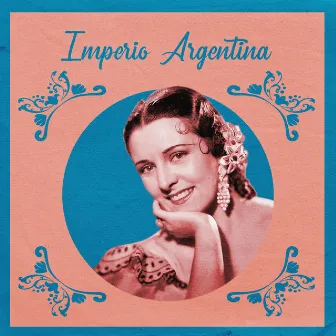 Las Canciones de Imperio Argentina by Imperio Argentina