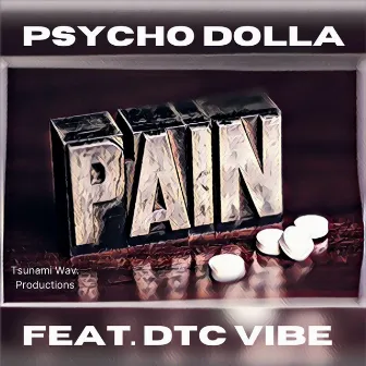 Pain by Psycho Dolla