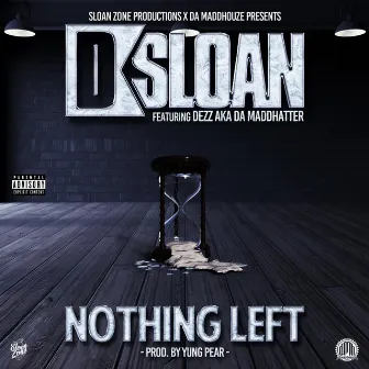 Nothing Left by D Sloan