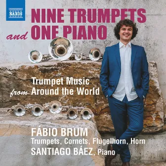 9 Trumpets & 1 Piano: Trumpet Music from Around the World by Fábio Brum