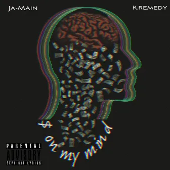 $ on My Mind by Ja-Main