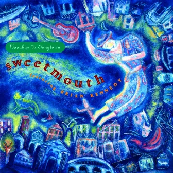 Goodbye to Songtown by Sweetmouth