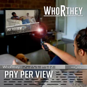 Pay Per View by WhoRthey