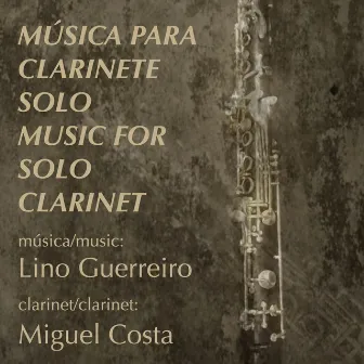 Lino Guerreiro: Música para Clarinete by Lino Guerreiro