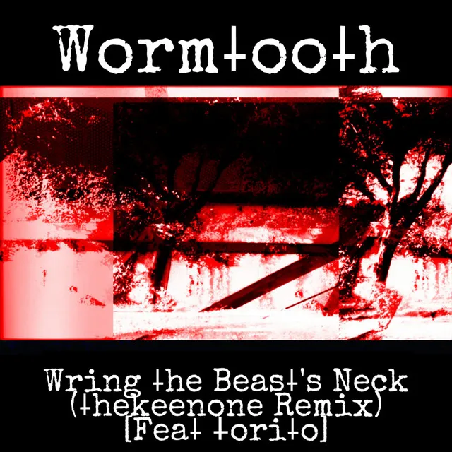 Wring the Beast's Neck - Thekeenone Remix