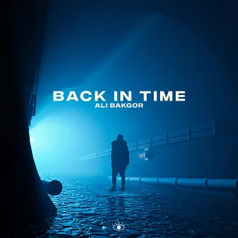 Back In Time by Ali Bakgor