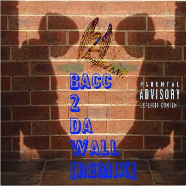 Bacc 2 Da Wall - Remix