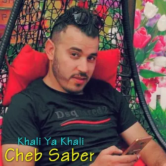 Khali Ya Khali by Cheb Saber