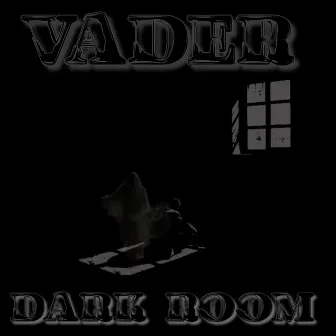 Dark Room by Vader