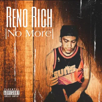 No More by Reno Rich